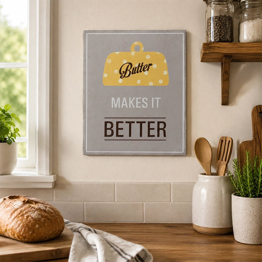Wooden kitchen quote plaque with butter motif and “Butter Makes It Better” text
